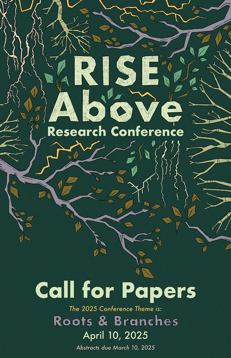 The RISE Above Research Conference theme for 2025 is Roots and Branches